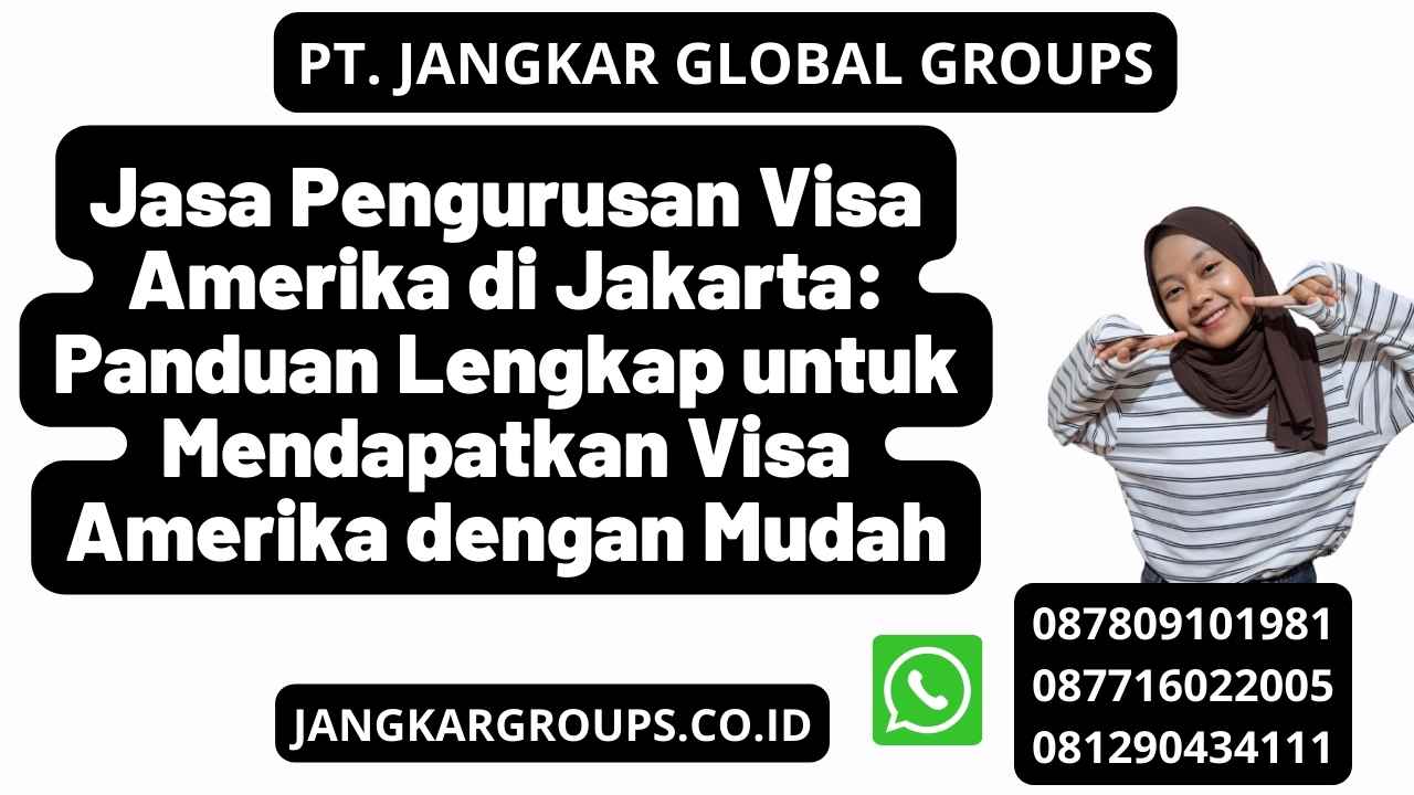 Panduan Menggunakan Jasa Pengurusan Visa di Jakarta